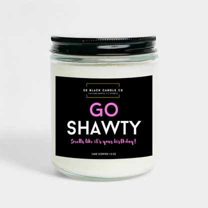 Go Shawty Candle – Birthday Cake